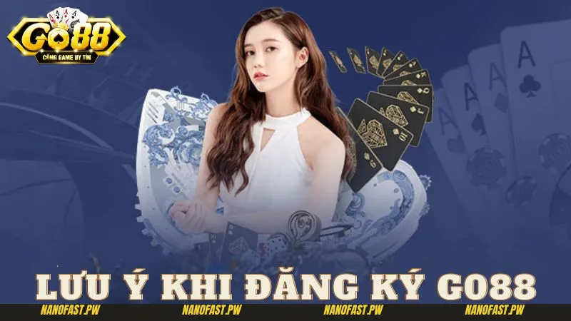 Đăng Ký Go88 - Hướng Dẫn Chi Tiết Cho Người Mới Nhập Môn 3 Lưu ý quan trọng khi đăng ký Go88 cho tân thủ